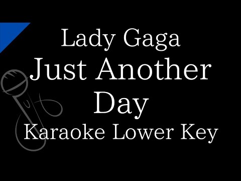 【Karaoke Instrumental】Just Another Day / Lady Gaga【Lower Key】