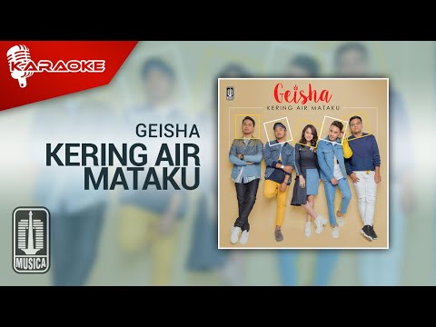 Geisha – Kering Air Mataku (Official Karaoke Video)
