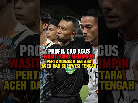 Inilah profil eko agus wasit yang memimpin pertandingan antara aceh dan sulawesi tengah #wasit #PON