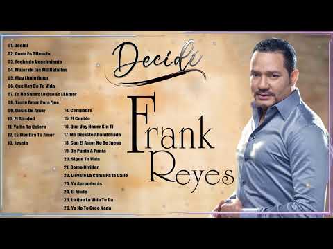 FRANK REYES SUS MEJORES CANCIONES - LAS 30 GRANDES ÉXITOS DE FRANK REYES