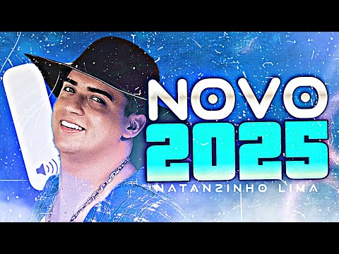 NATANZINHO LIMA JULHO 2025 - REPERTÓRIO NOVO ( MÚSICAS NOVAS ) CD NOVO ATUALIZADO NATANZINHO LIMA