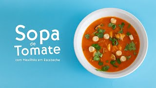 Sopa de Tomate com Peixe e Mexilhão em Escabeche 🐟🍅 Perfeita para o Verão!