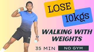 LOSE 10KGS FAST with This 35-Minute Walking with Weights Workout at HOME