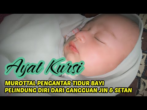 MUROTTAL PENGANTAR TIDUR BAYI | DOA AYAT KURSI PENGANTAR TIDUR @azhari78official