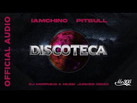 IAmChino x Pitbull - Discoteca (DJ Morphius & Muizk Junkies Remix) [Official Audio]