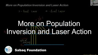 More on Population Inversion and Laser Action