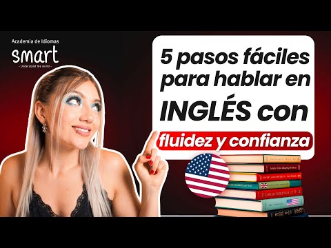 5 pasos fáciles para hablar en INGLÉS con fluidez y confianza 🚀