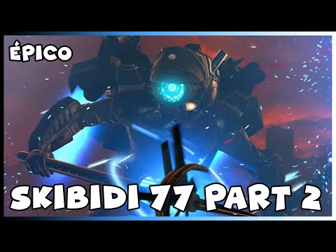 skibidi toilet 77 (part 2) | VUELVE CAMERA WOMAN ¡Épico!