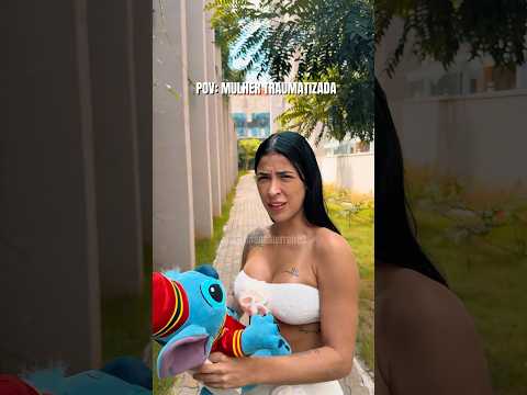 POV: MULHER TRAUMATIZADA