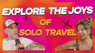 Exploring The Joys Of Solo Travel