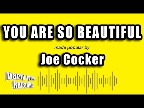 Joe Cocker – You Are So Beautiful (Karaoke Version)