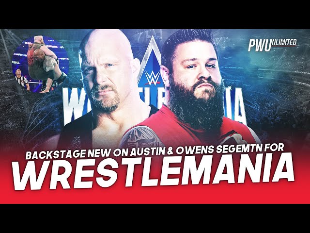 Backstage News On Steve Austin & Kevin Owens Segment At WrestleMania & What This Could Actually Be