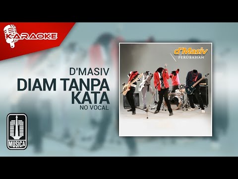 D’MASIV – Diam Tanpa Kata (Original Karaoke Video) | No Vocal