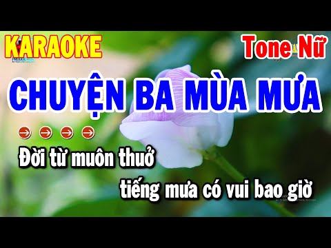 Karaoke Chuyện Ba Mùa Mưa Tone Nữ Nhạc Sống Dễ Hát Nhất 2024 | Thanh Hải