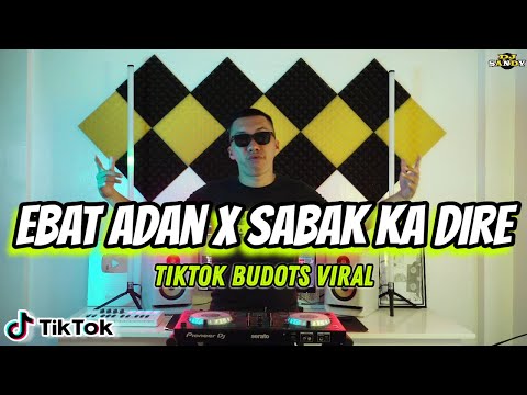 EBAT ADAN X SABAK KA DIRE (TikTok Budots Dance) | Dj Sandy Remix