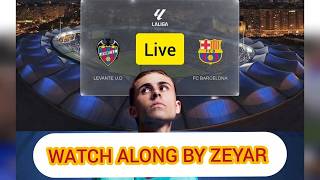 Watch along Levante vs Barcelona live by zeyar