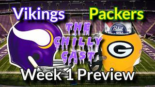 Vikings-Packers Week 1 Preview! (The Chilly Cast)