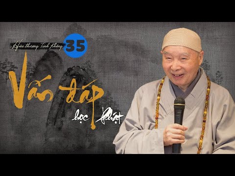 Hòa Thượng Tịnh Không | Vấn Đáp Học Phật – Kỳ 35: Thường niệm A Di Đà – Không rời bản nguyện