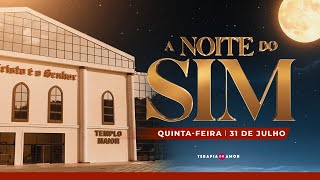 NOITE DO SIM - TERAPIA DO AMOR