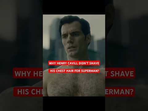 Why Henry Cavill Kept His Chest Hair For Superman
