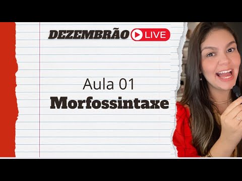 Aula 01 - DEZEMBRÃO - Morfossintaxe