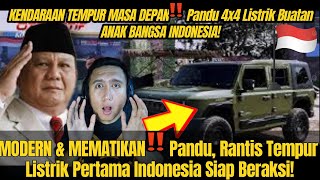 🚀 RANTIS LISTRIK TEMPUR PERTAMA BUATAN INDONESIA‼️ PINDAD PANDU 4x4 CANGGIH & RAMAH LINGKUNGAN