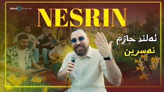 Alend Hazim - Nesrin / ئەلند حازم - نەسرین