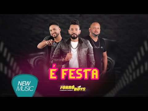 Forró Boys - É Festa (No Ritmo Do Forró Boys) [Lyric Video]