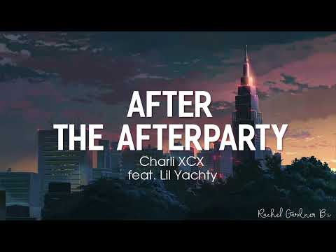 Charli XCX - After the Afterparty ( Lyrics ) feat. Lil Yachty