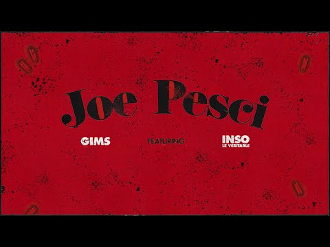 GIMS feat. Inso le Véritable - JOE PESCI (Official Lyrics Video)