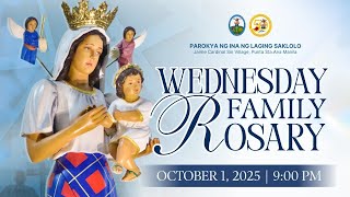 WEDNESDAY FAMILY ROSARY October 1, 2025