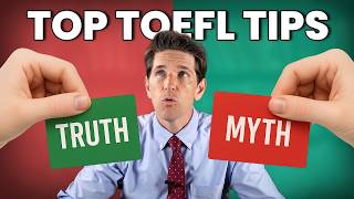 TOEFL Tips Myth-Busting: Are These True or False?