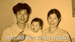 Why did they kill my Daddy?