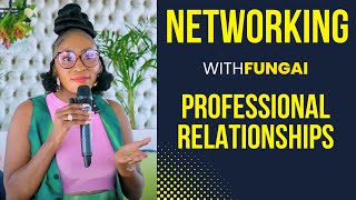 Networking and Professional Relationships & Intro to Bukky Babajide