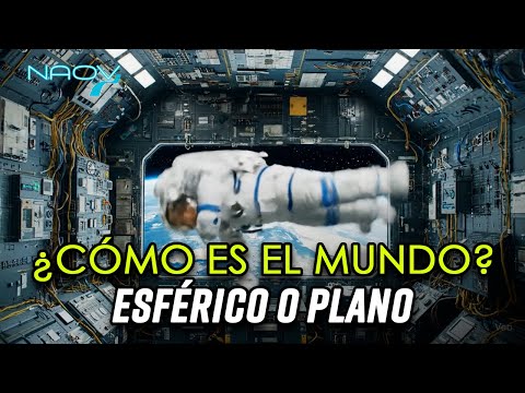 ¿Cómo es el mundo? ¿Esférico o Plano?