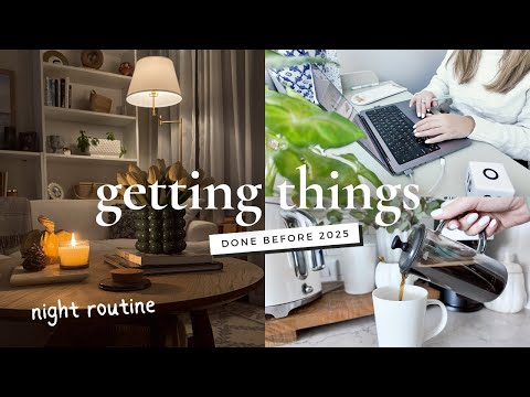 Getting Things Done Before 2025! + Cozy Night Routine