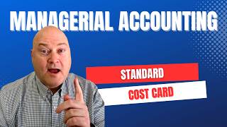 MA 50 Standard Cost Card Calculation | Materials Labor & Overhead