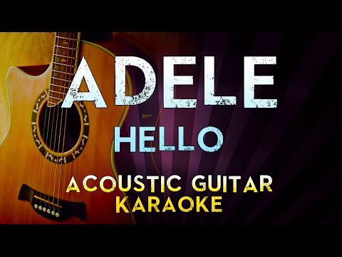 Adele – Hello | Higher Key Acoustic Guitar Karaoke Instrumental Lyrics Cover Sing Along