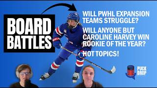 PWHL QUICK TOPICS: Will Expansion Teams Struggle? Will A First-Round Pick Be a Bust? | Board Battles