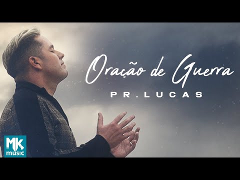 Pr. Lucas - Oração de Guerra (Clipe Oficial MK Music)