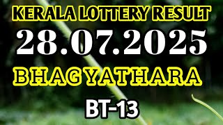 BHAGYATHARA BT-13 KERALA LOTTERY RESULT 28.07.2025