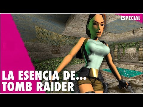 La esencia de… Tomb Raider