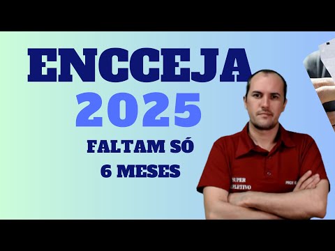 6 MESES PARA O ENCCEJA!