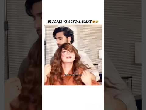 Blooper Vs Actual Scene😂🔥#ahadrazamir #dananeer #meemsemuhabbat #pakistanidrama