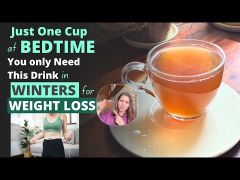 Lose Upto 10kgs This Season with One Cup of Special Tea | Winter Bedtime Tea Recipe for Weight Loss