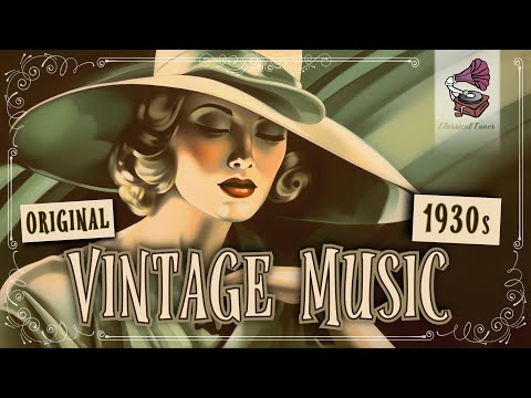 Original 1930s Vintage Music | Chic Charme Sophisticated Playlist