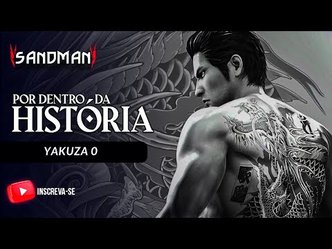 A HISTÓRIA DE YAKUZA 0