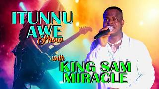 King Sam Miracle - Itunnu Awe At Queen Court Hotel