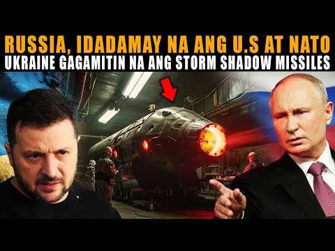 Russia idadamay na ang U.S at Nato sa digmaan dahil gagamitin ng Ukraine ang STORM SHADOW MISSILES