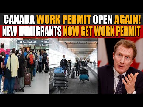 Canada Work Permit Open Again!  Big News for New Immigrants | Canada IRCC Big Update!